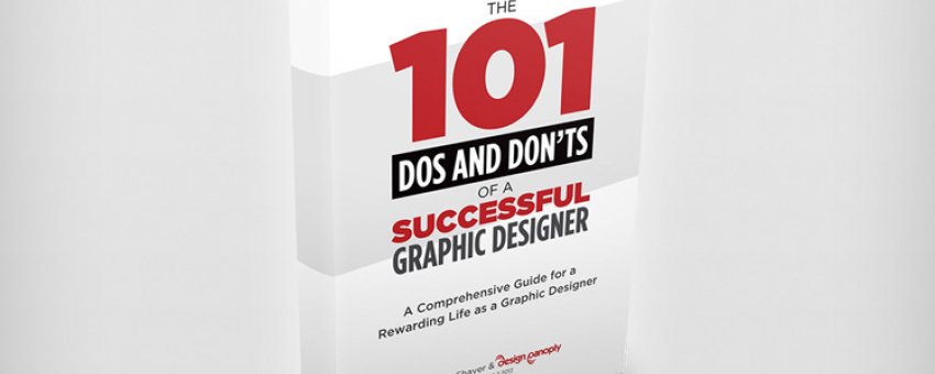 The 101 Dos and Don&#039;ts of a Successful Graphic Designer